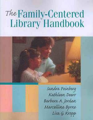 Family-Centered Library Handbook de American Library Association