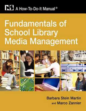 Fundamentals of School Library and Media Management de Barbara Stein Martin