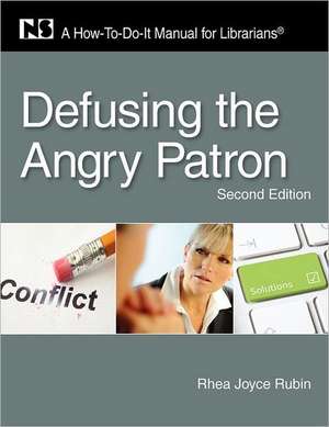 Defusing the Angry Patron de Rhea Joyce Rubin