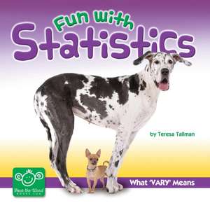 Fun With Statistics: What Vary Means de Teresa Tallman