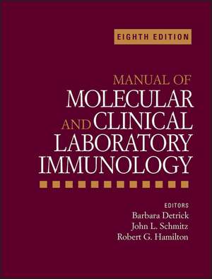 Manual of Molecular and Clinical Laboratory Immunology 8th Edition de B Detrick