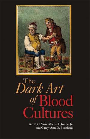 Dark Art of Blood Cultures de WM Dunne