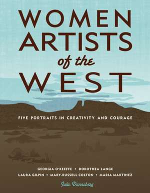 Women Artists of the West de Julie Danneberg