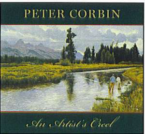 Peter Corbin: An Artist's Creel de Tom Davis