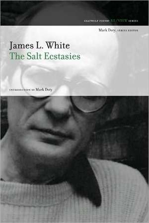 The Salt Ecstasies de James L. White