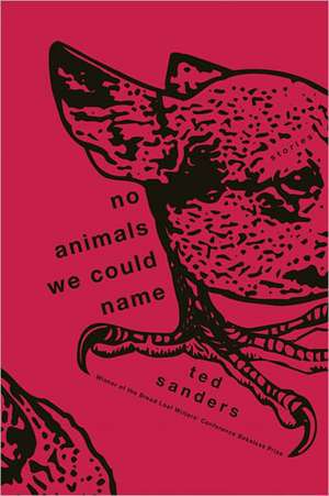 No Animals We Could Name: Stories de Ted Sanders