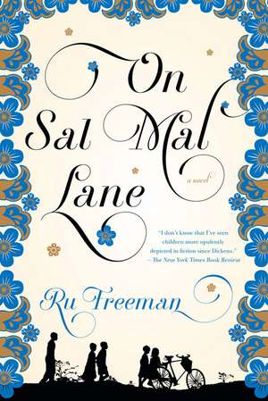 On Sal Mal Lane: A Novel de Ru Freeman