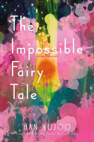 The Impossible Fairy Tale de Han Yujoo