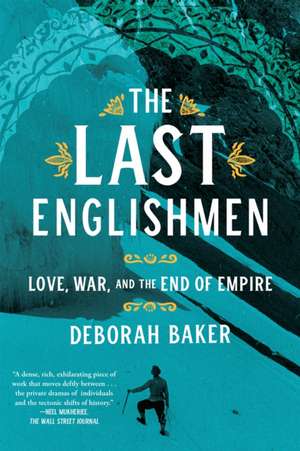 The Last Englishmen de Deborah Baker