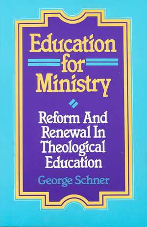 Education for Ministry de George Schner