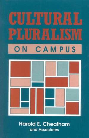 Cultural Pluralism on Campus de Harold E. Cheatham