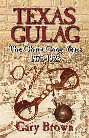 Texas Gulag de Gary Brown
