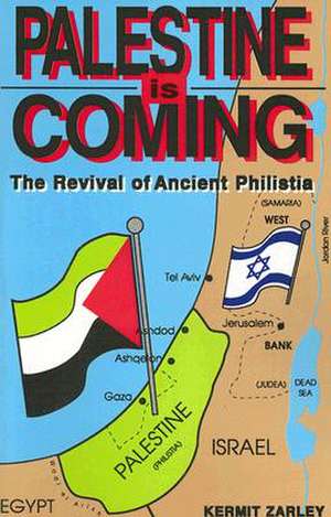 Palestine Is Coming de Kermit Zarley