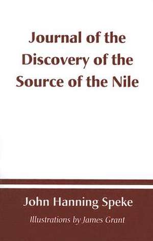 Journal of the Discovery of the Source of the Nile de John Hanning Speke