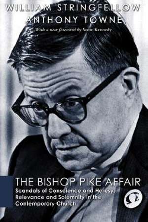 The Bishop Pike Affair de William Stringfellow