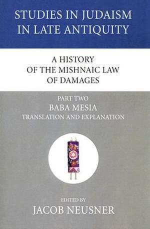 A History of the Mishnaic Law of Damages, Part Two de Jacob Neusner