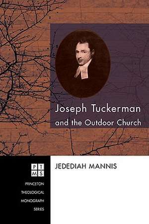 Joseph Tuckerman and the Outdoor Church de Jedediah Mannis