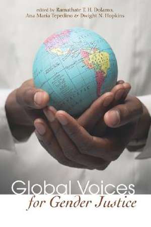 Global Voices for Gender Justice de Ramathate T. H. Dolamo