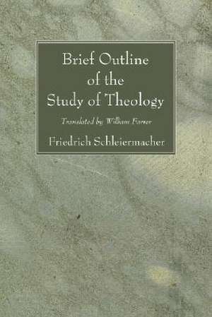 Brief Outline of the Study of Theology de Friedrich Schleiermacher