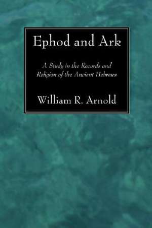 Ephod and Ark de William R. Arnold