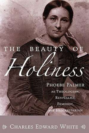 The Beauty of Holiness de Charles Edward White