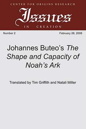 Johannes Buteo's the Shape and Capacity of Noah's Ark de Johannes Buteo