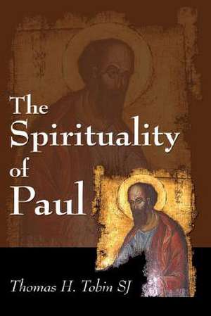 The Spirituality of Paul de Thomas H. Tobin