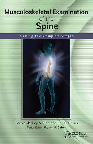 Musculoskeletal Examination of the Spine: Making the Complex Simple de Jeffrey Rihn