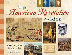 American Revolution for Kids de Janis Herbert