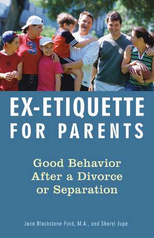 Ex-Etiquette for Parents de Jann Blackstone-Ford