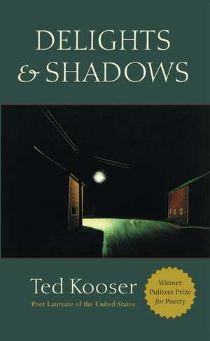 Delights & Shadows de Ted Kooser