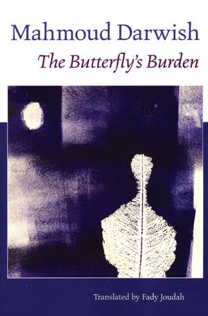 The Butterfly's Burden de Mahmoud Darwish