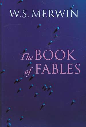 The Book of Fables de W S Merwin