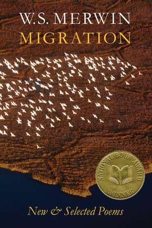 Migration: New & Selected Poems de W. S. Merwin