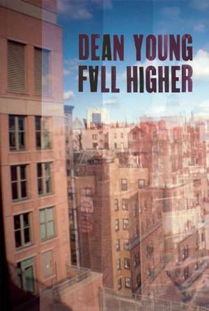 Fall Higher de Dean Young