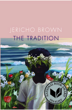 The Tradition de Jericho Brown