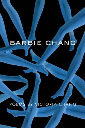 Barbie Chang de Victoria Chang