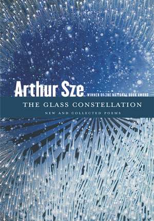 Glass Constellation de Arthur Sze