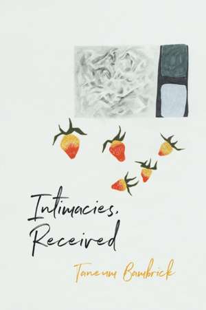 Intimacies, Received de Taneum Bambrick