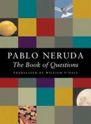 The Book of Questions de Pablo Neruda