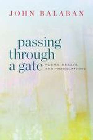 Passing through a Gate de John Balaban