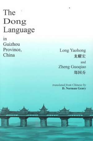 The Dong Language in Guizhow Province, China de Yao-Hung Lung