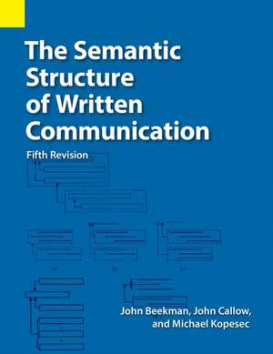 The Semantic Structure of Written Communication de John Beekman