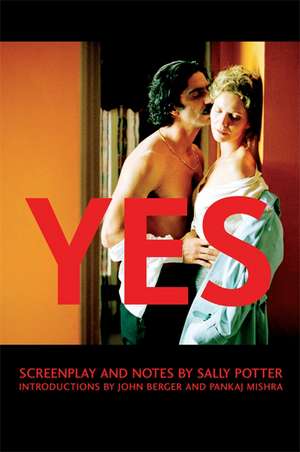 Yes: Screenplay and Notes de Sally Potter