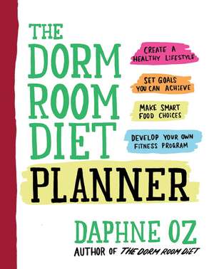 The Dorm Room Diet Planner de Daphne Oz