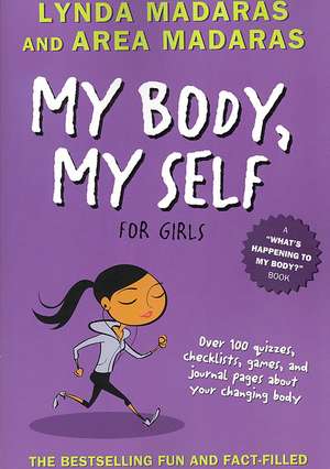 My Body, My Self for Girls: Revised Edition de Lynda Madaras