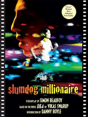 Slumdog Millionaire: The Shooting Script de Simon Beaufoy