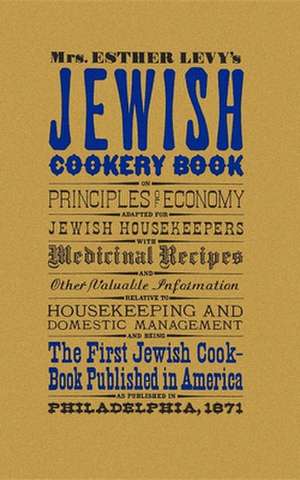 Jewish Cookery Book de Esther Levy