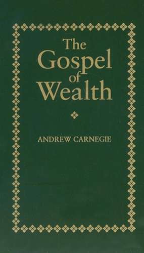 Gospel of Wealth de Andrew Carnegie