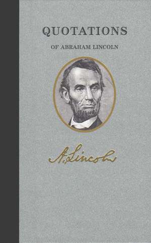 Quotations of Abraham Lincoln de Abraham Lincoln